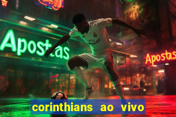 corinthians ao vivo multi multicanal